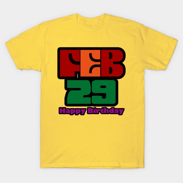 February 29 Birthday T-Shirt by EunsooLee
